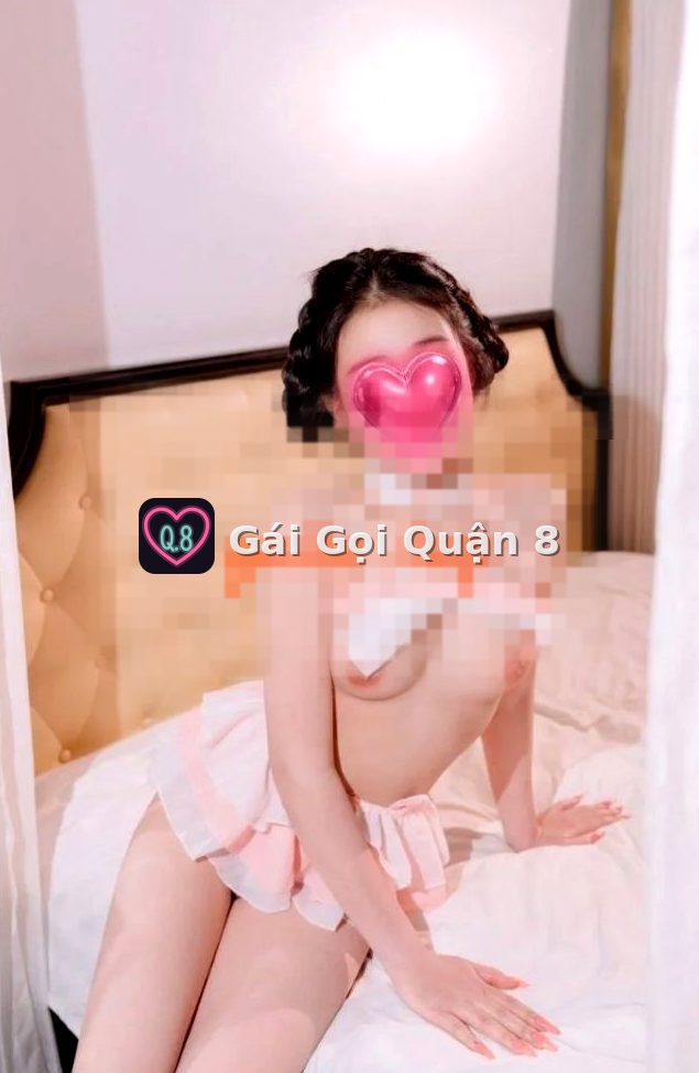 Uyên – gái gọi Quận 8 – Gái Gọi Quận 8 – gaigoi